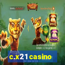 c.x21 casino